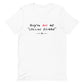 "They're Not My Special Friend" - White Unisex T-Shirt