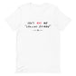 "She's Not My Special Friend" - White T-Shirt