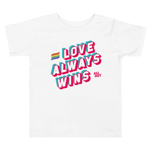 Love Always Wins - Toddler T-Shirt
